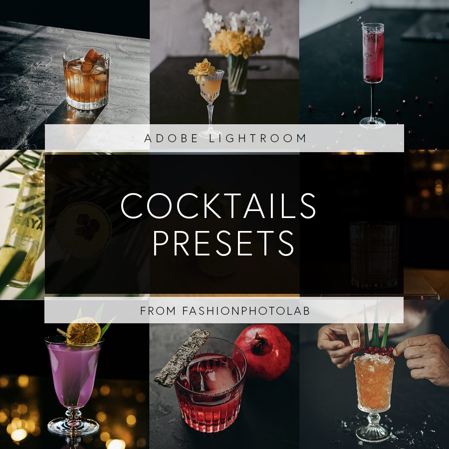 FashionPhotoLab - Adobe Lightroom Presets for cocktail and food photography